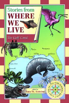 The Gulf Coast: A Literary Field Guide (Stories from Where We Live)