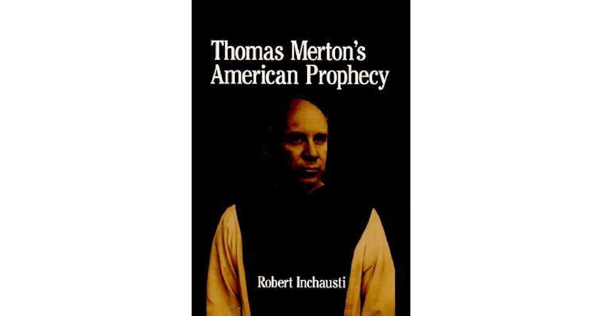Thomas Merton's American Prophecy by Robert Inchausti