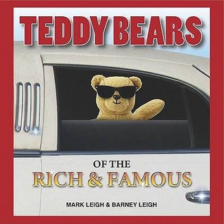 Teddy Bears of the Rich & Famous (Hardcover)