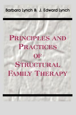 Principles and Practice of Structural Family Therapy (Paperback)
