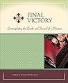 Final Victory: Contemplating the Death and Funeral of a Christian Final Victory: Contemplating the Death and Funeral of a Christian