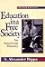 Education in a Free Society: An American History (8th Edition)