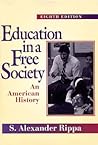 Education in a Free Society: An American History (8th Edition)