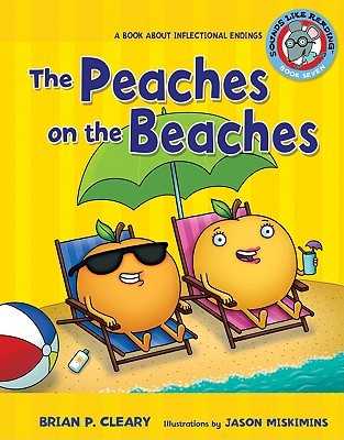 The Peaches on the Beaches: A Book about Inflectional Endings (Library Binding)