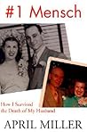 #1 Mensch: How I Survived the Death of My Husband #1 Mensch: How I Survived the Death of My Husband