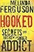Hooked: Secrets and Highs o...