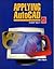 Applying AutoCAD by Terry T. Wohlers
