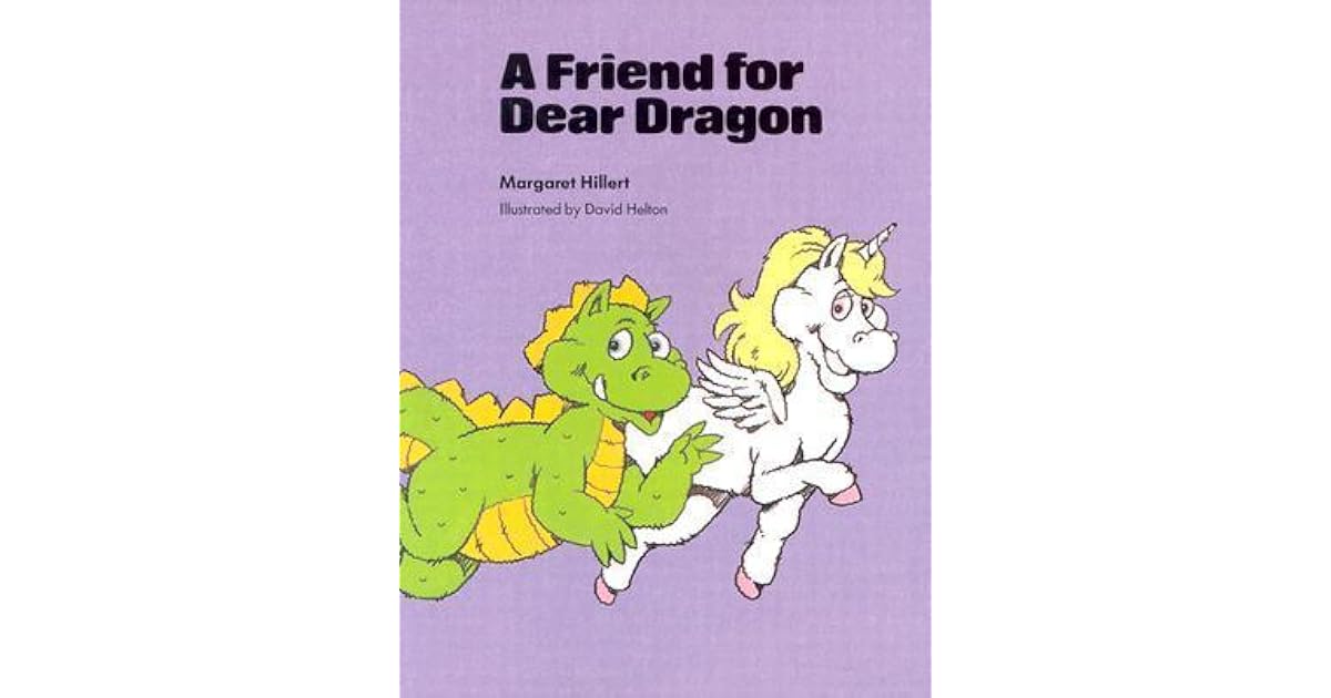 A Friend for Dear Dragon by Margaret Hillert