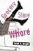 Grocery Store Whore by Sarah  Wright