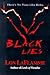 Black Lies by Lon LaFlamme