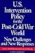 U.S. Intervention Policy for the Post Cold War World: New Challenges & New Responses