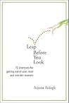 Leap Before You Look by Arjuna Ardagh