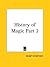 History of Magic Part 2