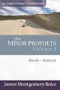 The Minor Prophets: An Expositional Commentary: Micah - Malachi