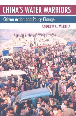 China's Water Warriors: Citizen Action and Policy Change (Hardcover)
