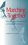 Marching Together: Women of the Brotherhood of Sleeping Car Porters (Women, Gender, and Sexuality in American History)