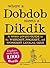 Where a Dobdob Meets a Dikdik A Word Lover's Guide to the Weirdest, Wackiest, and Wonkiest Lexical Gems by Bill Casselman