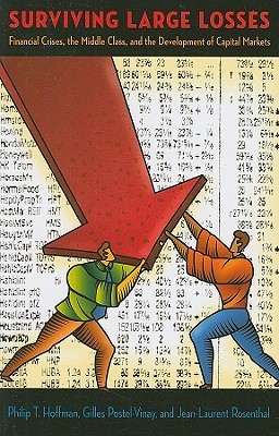 Surviving Large Losses: Financial Crises, the Middle Class, and the Development of Capital Markets (Paperback)