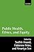 Public Health, Ethics, and Equity by Sudhir Anand