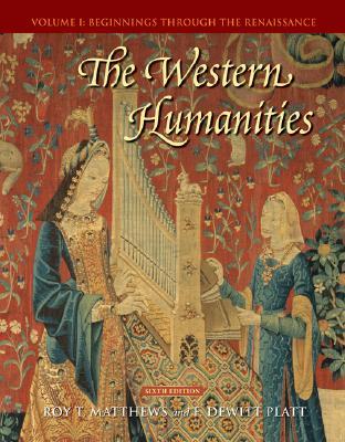 The Western Humanities, Volume 1 (Paperback)