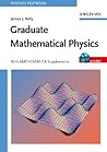 Graduate Mathematical Physics, With MATHEMATICA Supplements