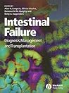 Intestinal Failure: Diagnosis, Management and Transplantation Intestinal Failure: Diagnosis, Management and Transplantation