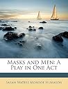 Masks and Men: A Play in One Act