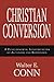 Christian Conversion: A Developmental Interpretation of Autonomy and Surrender