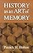 History as an Art of Memory by Patrick H. Hutton