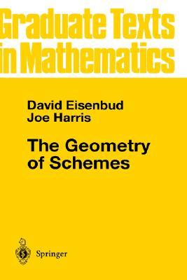 The Geometry of Schemes (Graduate Texts in Mathematics, 197)