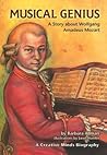 Musical Genius: A Story about Wolfgang Amadeus Mozart (Creative Minds Biographies) Musical Genius: A Story about Wolfgang Amadeus Mozart (Creative Minds Biographies)