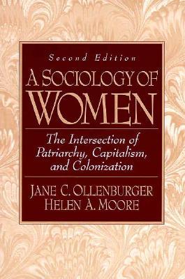 A Sociology of Women: Intersection of Patriarchy, Capitalism, and Colonization (2nd Edition)