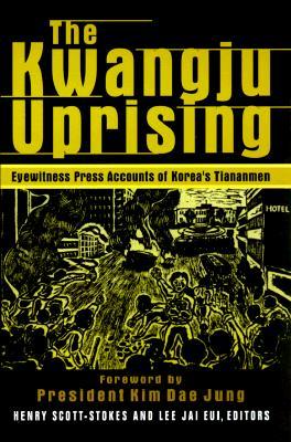 The Kwangju Uprising: A Miracle of Asian Democracy as Seen by the Western and the Korean Press (Pacific Basin Institute Book)