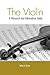 The Violin: A Research and ...