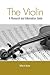 The Violin: A Research and Information Guide