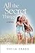 All the Secret Things