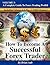 How To Become A Successful Forex Trader: Volume 5: A Complete Guide To Forex Trading Profit$