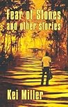 Fear of Stones and Other Stories