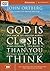God Is Closer Than You Thin...