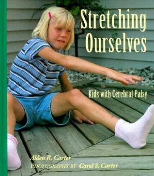 Stretching Ourselves: Kids With Cerebral Palsy (Hardcover)