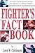 Fighters Fact Book: Over 400 Concepts, Principles & Drills to Make You a Better Fighter!