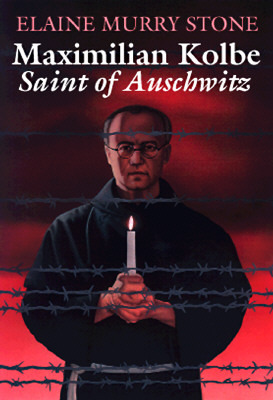 Maximilian Kolbe: Saint of Auschwitz (Paperback)