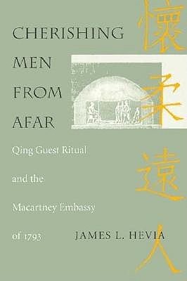 Cherishing Men from Afar: Qing Guest Ritual and the Macartney Embassy of 1793 (Paperback)