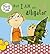 But I Am an Alligator (Charlie & Lola)