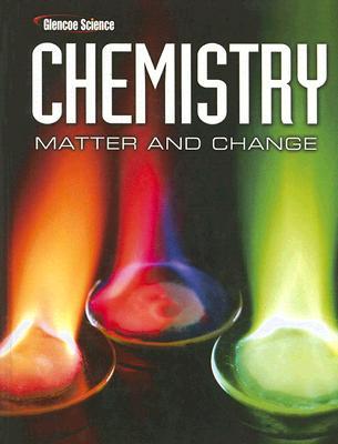 Chemistry: Matter & Change, Student Edition (Hardcover)