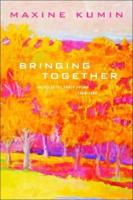 Bringing Together: Uncollected Early Poems 1958-1989 (Paperback)