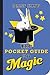 The Pocket Guide to Magic
