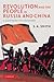 Revolution and the People in Russia and China by S.A.   Smith