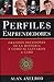 PERFILES EMPRENDEDORES (Grandes decisiones de la historia y cómo fueron tomadas): GRANDES DECISIONES DE LA HISTORIA Y CÓMO SE LLEVARON A CABO (Spanish Edition)