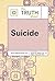 The Truth About Suicide